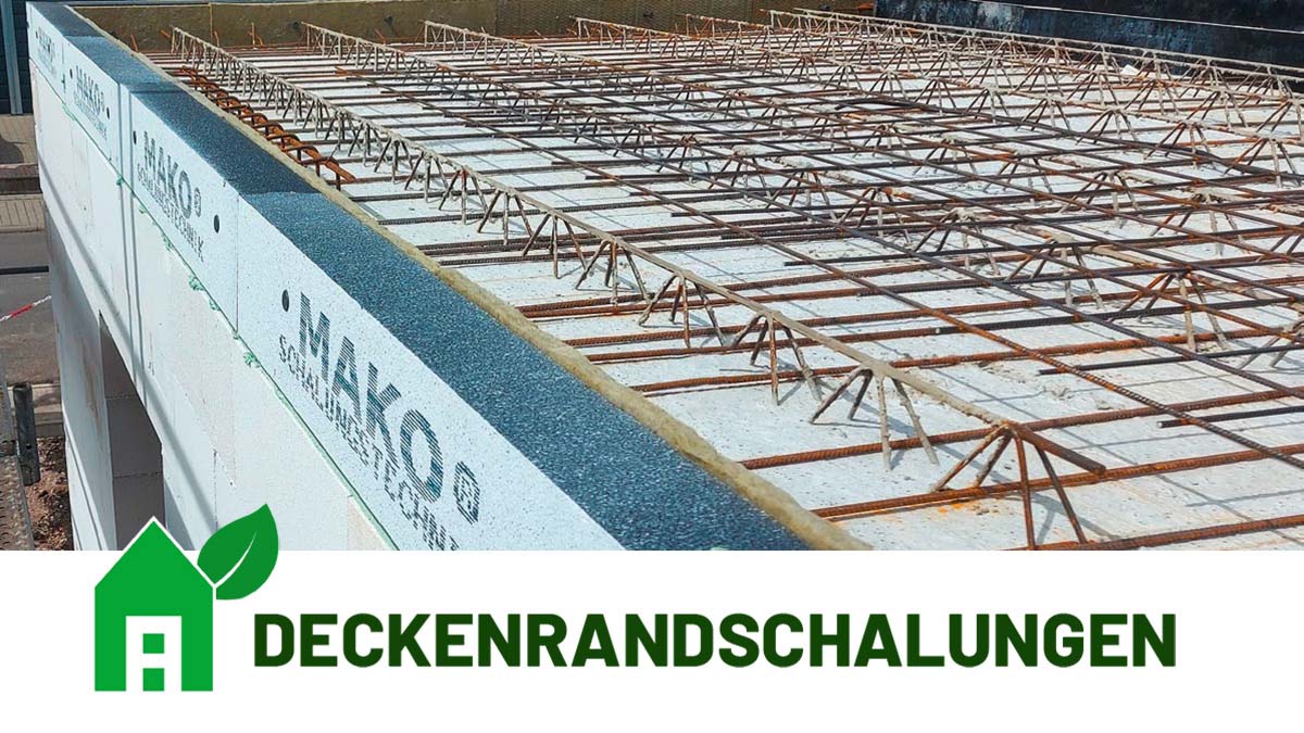 energieeffizient-bauen-deckenrandschalungen-mako